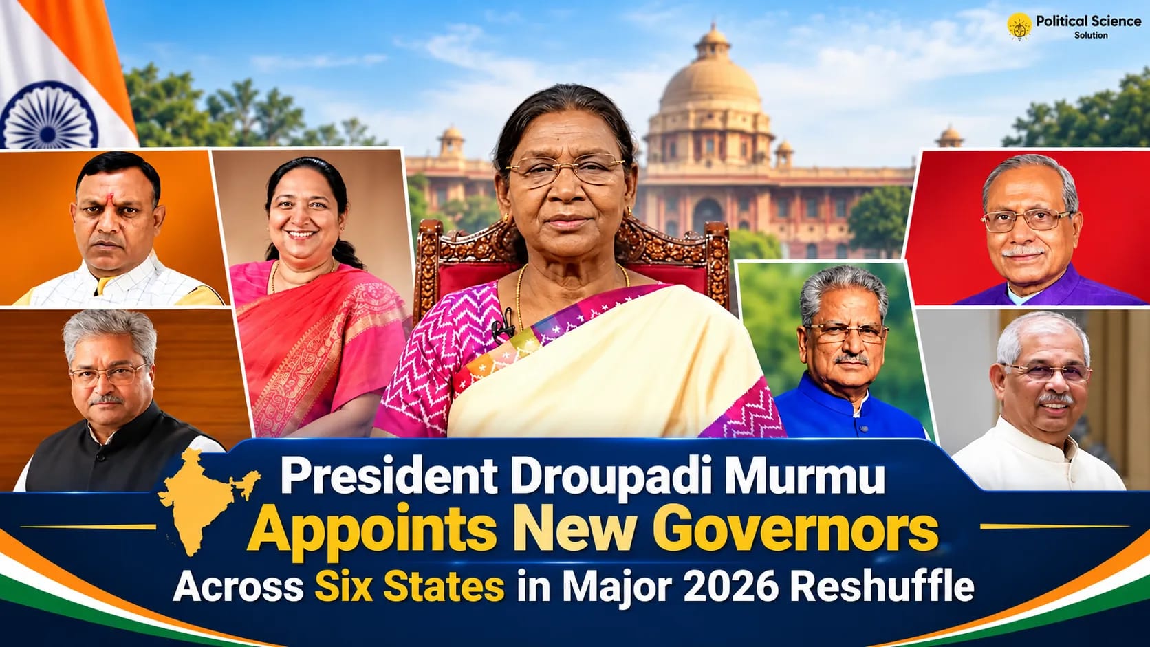 Six Governor Appointments Announced: What the Latest Reshuffle Means for State–Centre Relations